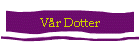 V�r Dotter