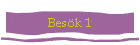 Bes�k 1