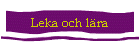 Leka och l�ra