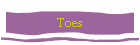 Toes