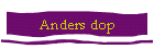 Anders dop
