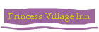 Princess Village Inn