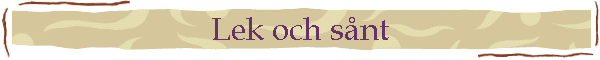 Lek och s�nt