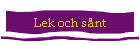 Lek och s�nt