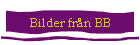 Bilder fr�n BB