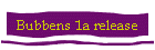 Bubbens 1a release